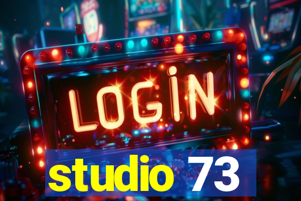 studio 73