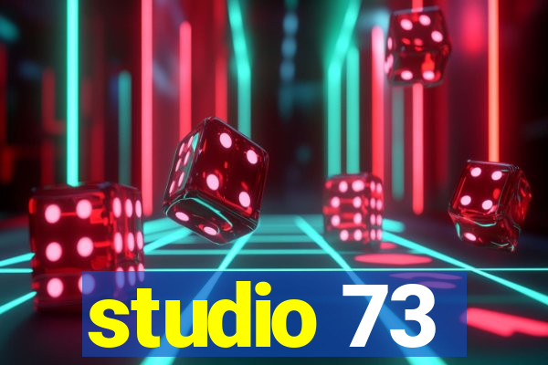 studio 73