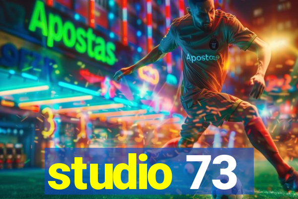 studio 73