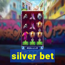 silver bet