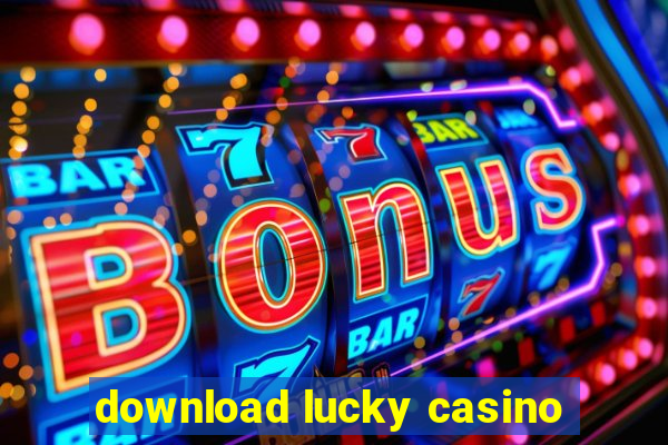 download lucky casino