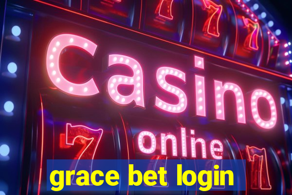 grace bet login