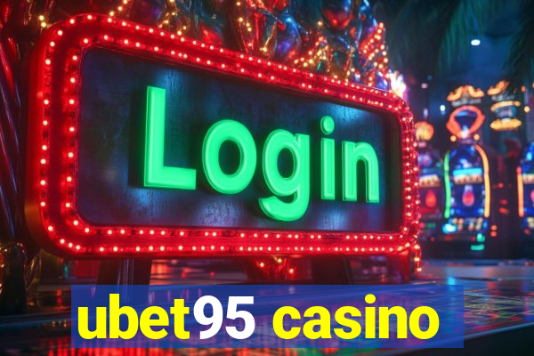 ubet95 casino