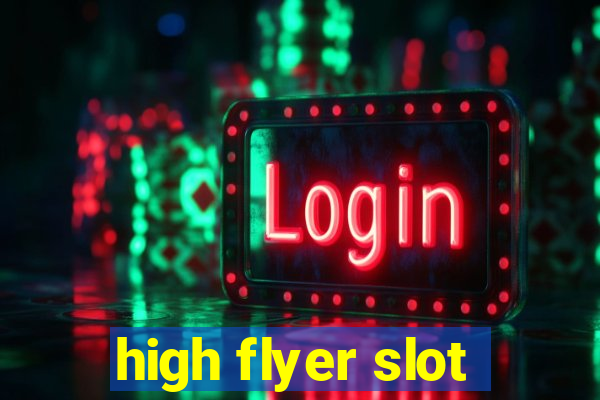 high flyer slot