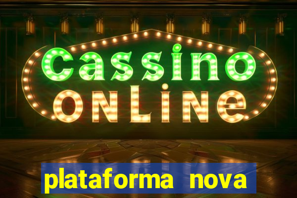 plataforma nova para jogar fortune tiger