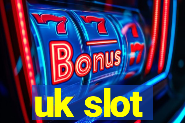 uk slot