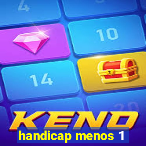 handicap menos 1