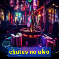 chutes no alvo