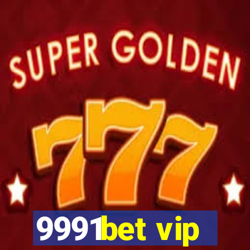 9991bet vip