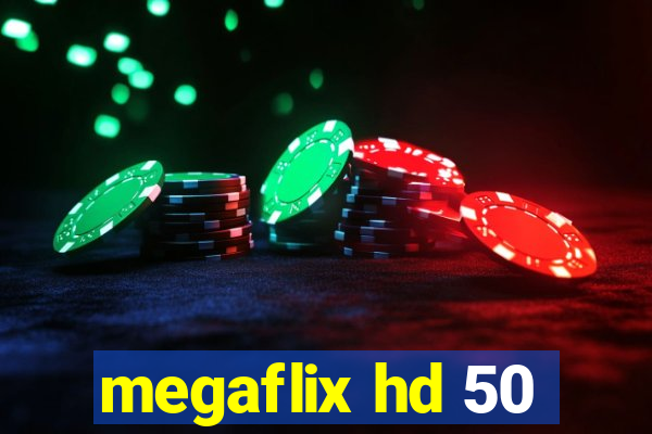 megaflix hd 50