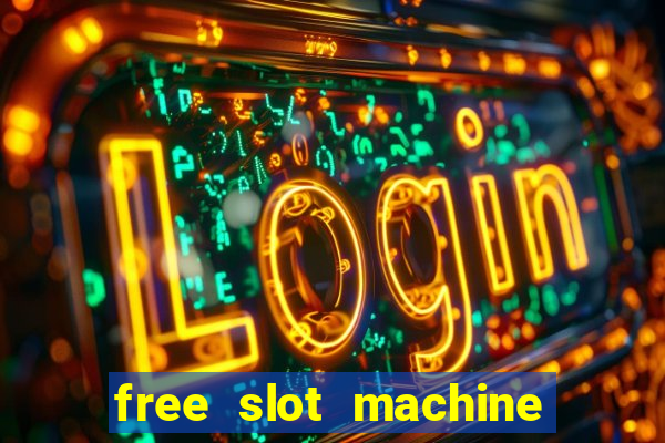 free slot machine games for fun