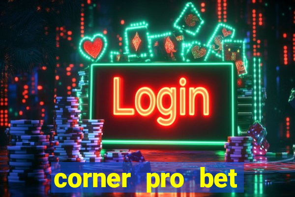 corner pro bet vale a pena