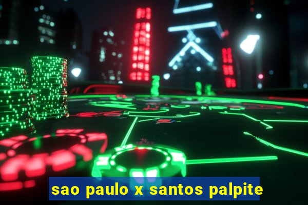 sao paulo x santos palpite