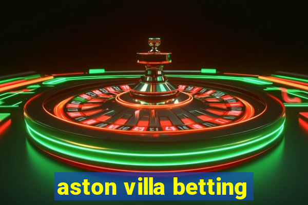 aston villa betting