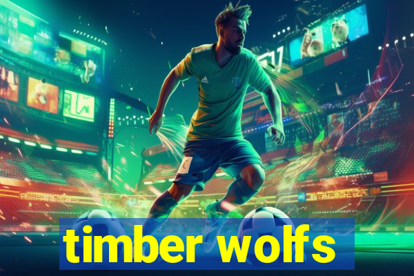 timber wolfs