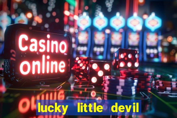 lucky little devil slot free play