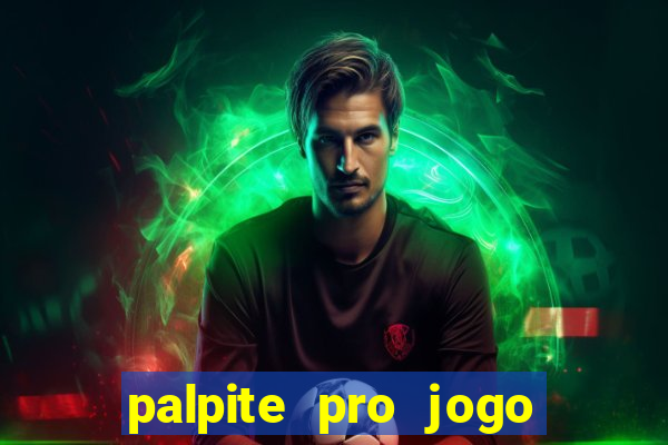 palpite pro jogo do botafogo hoje