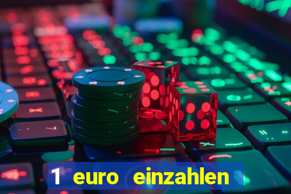 1 euro einzahlen casino 2019