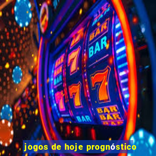 jogos de hoje prognóstico