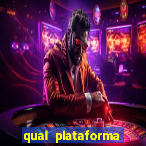 qual plataforma est谩 pagando