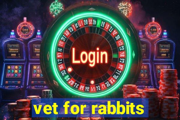 vet for rabbits