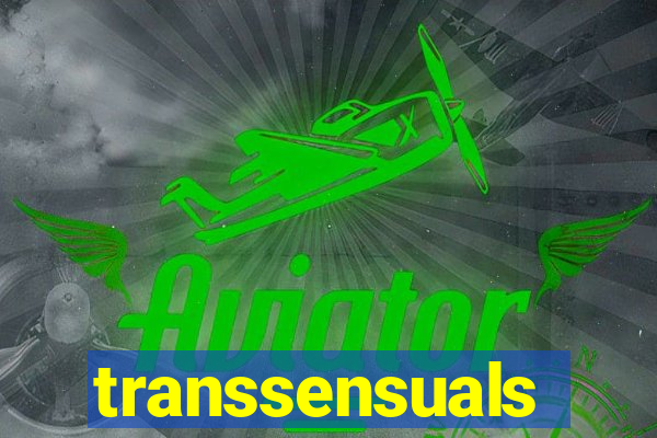 transsensuals