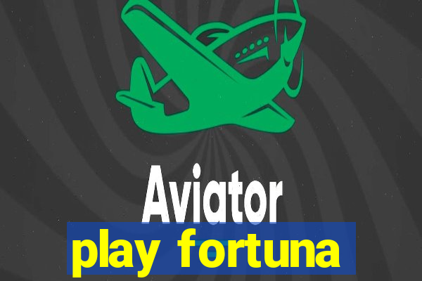 play fortuna