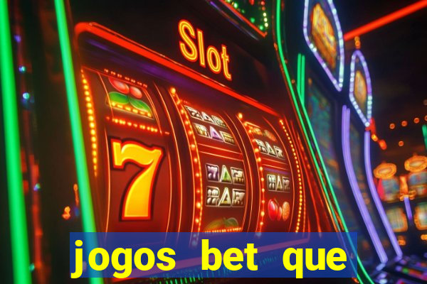 jogos bet que ganha dinheiro de verdade