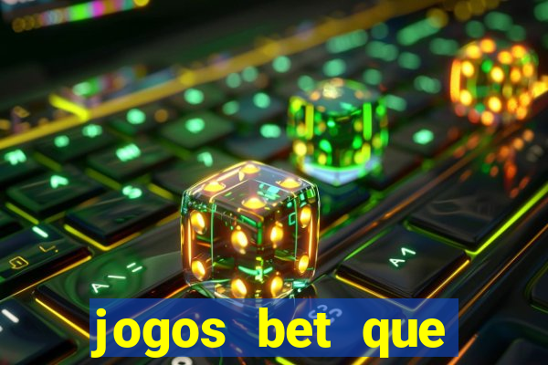 jogos bet que ganha dinheiro de verdade