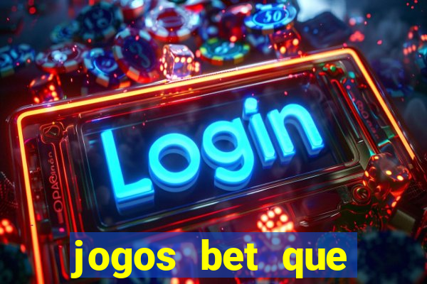 jogos bet que ganha dinheiro de verdade