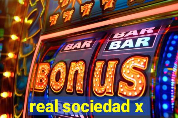 real sociedad x