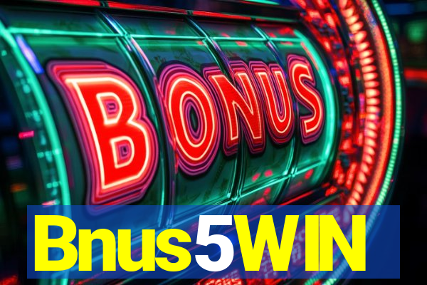 Bnus5WIN