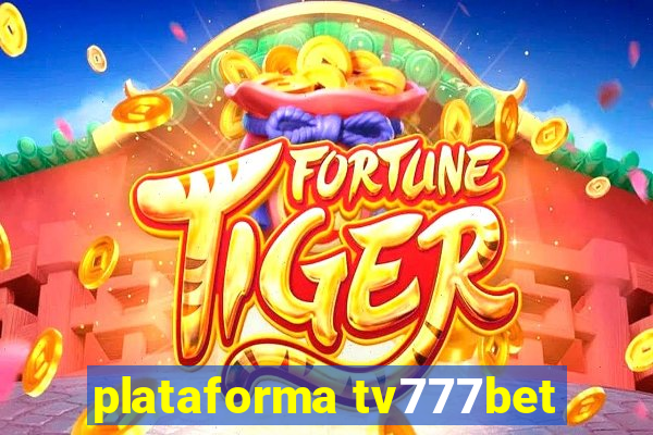 plataforma tv777bet