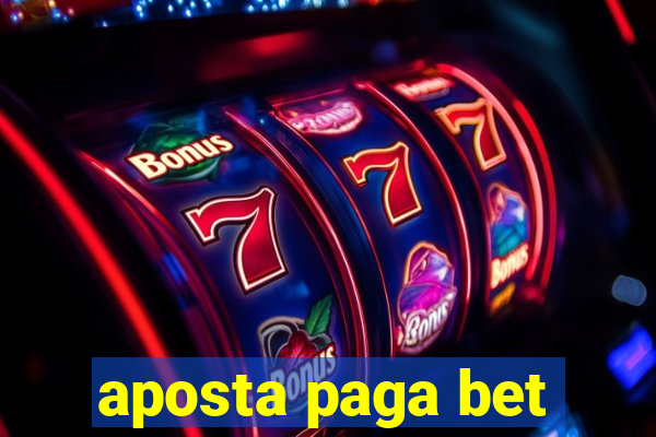 aposta paga bet