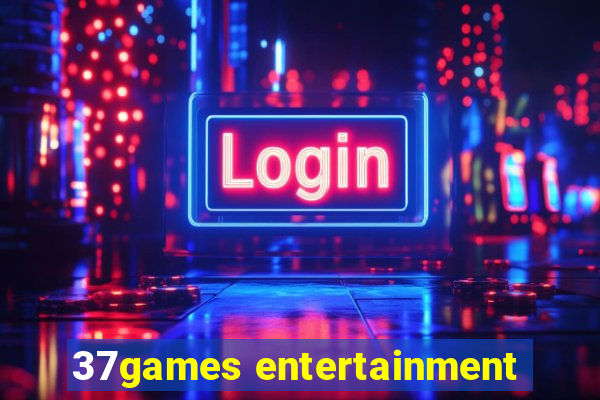 37games entertainment