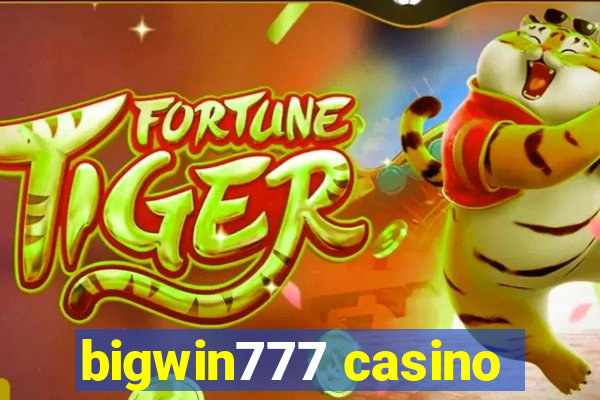 bigwin777 casino