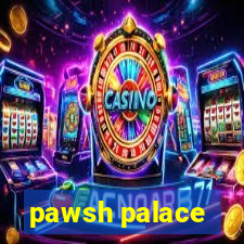 pawsh palace