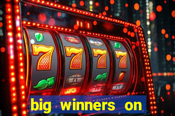 big winners on slot machines