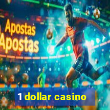 1 dollar casino