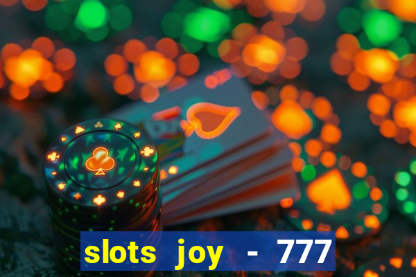 slots joy - 777 vegas casino