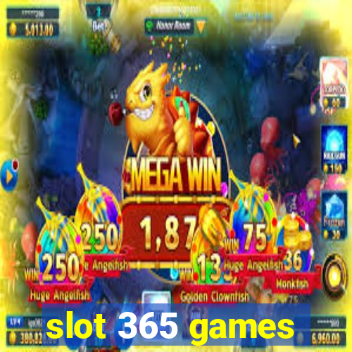 slot 365 games