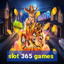 slot 365 games