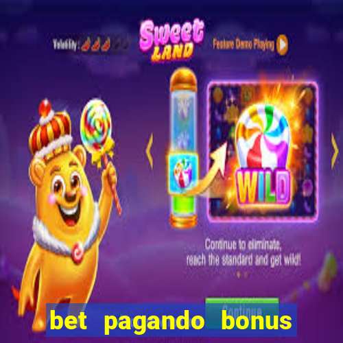 bet pagando bonus no cadastro