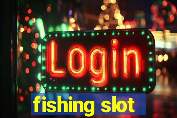 fishing slot