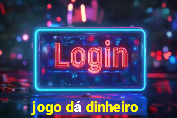 jogo dá dinheiro