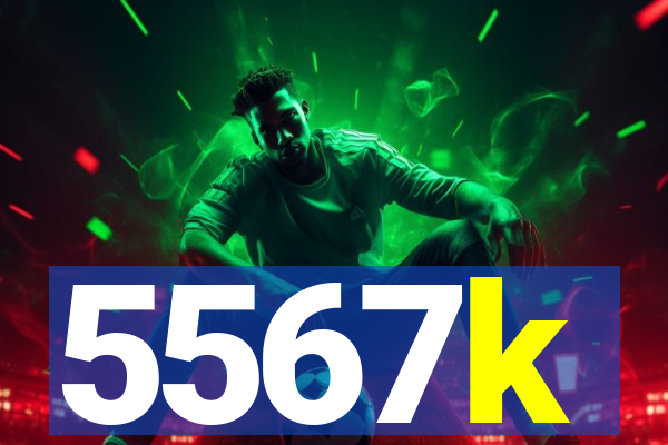 5567k