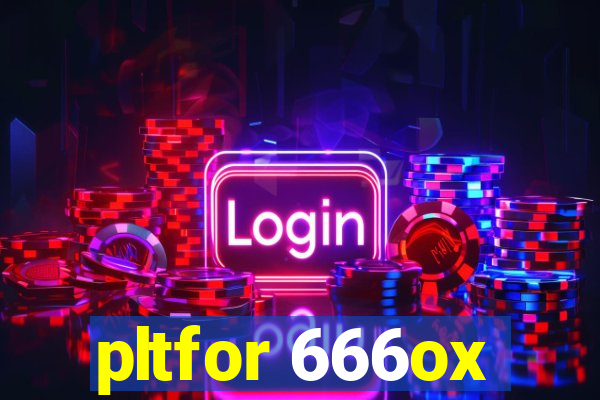 pltfor 666ox