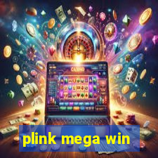 plink mega win