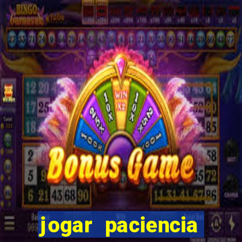 jogar paciencia haja paciencia