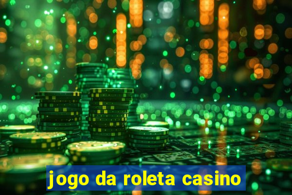 jogo da roleta casino